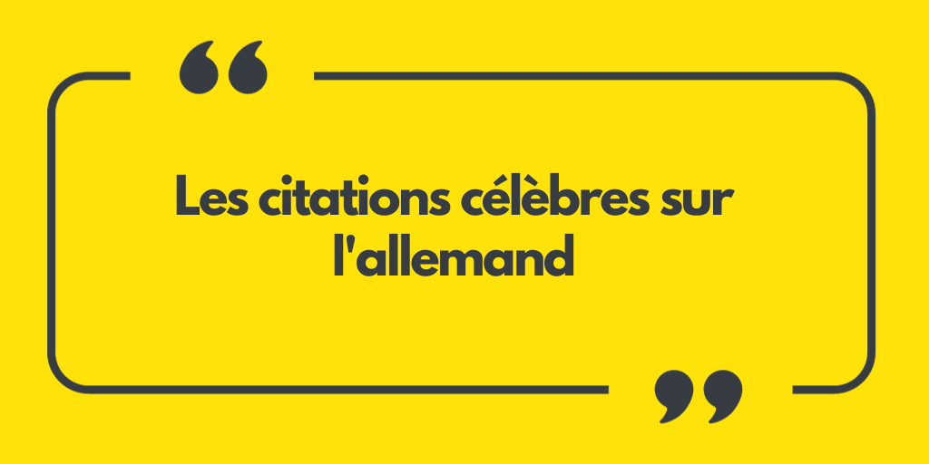 Les citations célèbres sur l'allemand | Blog DSO